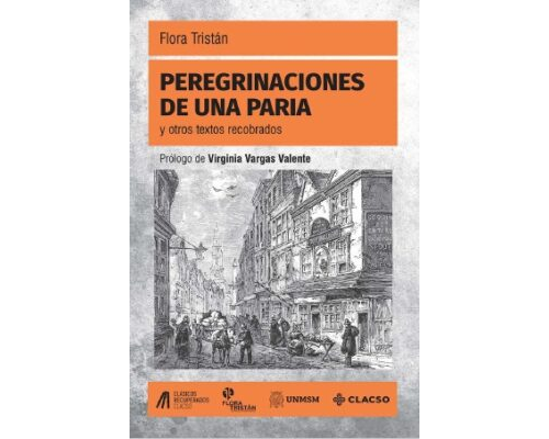 Peregrinaciones de una paria y otros textos recobrados | Flora Tristán