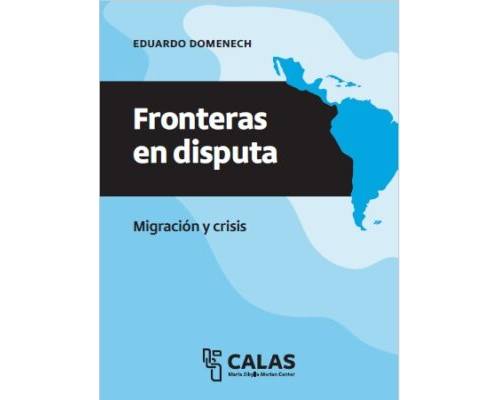 Fronteras en disputa. Migración y crisis