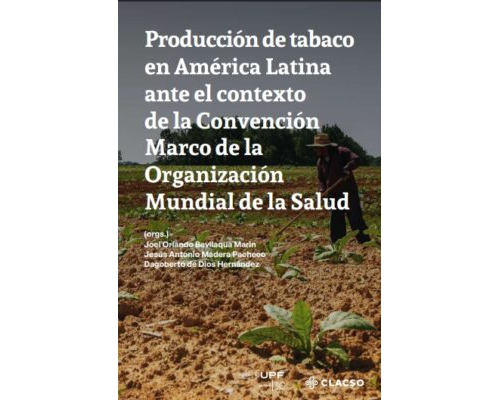 Producción de tabaco en América Latina ante el contexto de la Convención Marco de la Organización Mundial de la Salud